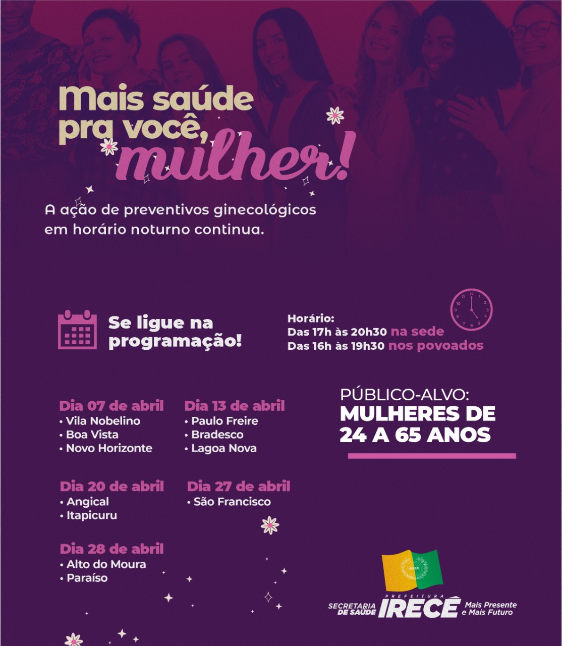 Ei, mulher! Neste mês de abril vamos dar continuidade à realização de preventivos ginecológicos em horário noturno´.